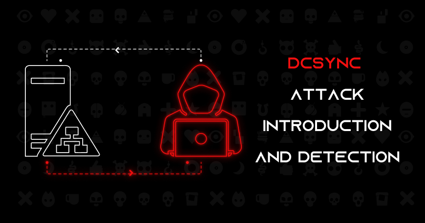 DCSync Attacks Introduction and Detection